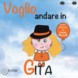 VOGLIO ANDARE IN GITA